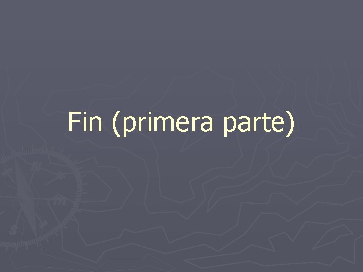 Fin (primera parte) 