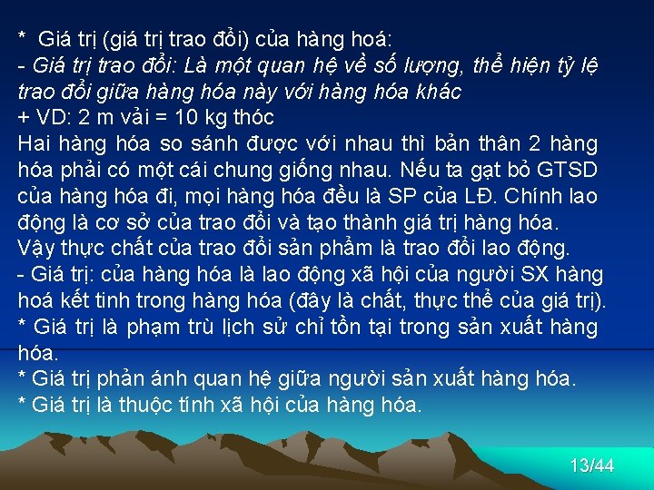 * Giá trị (giá trị trao đổi) của hàng hoá: - Giá trị trao