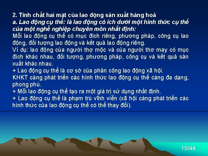 2. Tính chất hai mặt của lao động sản xuất hàng hoá a. Lao