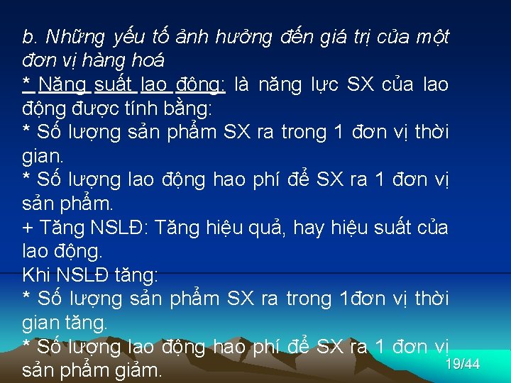 b. Những yếu tố ảnh hưởng đến giá trị của một đơn vị hàng