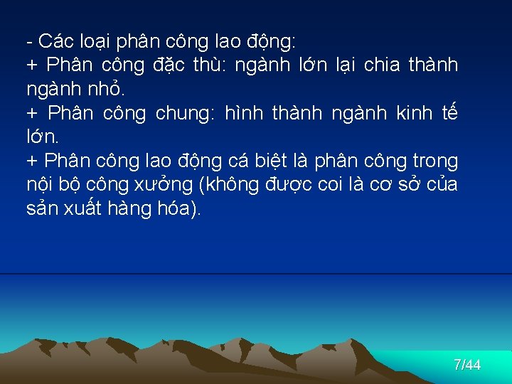 - Các loại phân công lao động: + Phân công đặc thù: ngành lớn