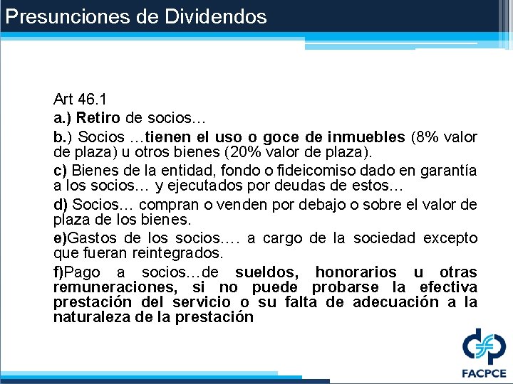 Presunciones de Dividendos Art 46. 1 a. ) Retiro de socios… b. ) Socios