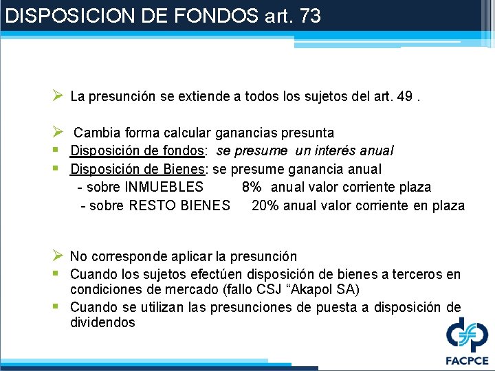 DISPOSICION DE FONDOS art. 73 Ø La presunción se extiende a todos los sujetos