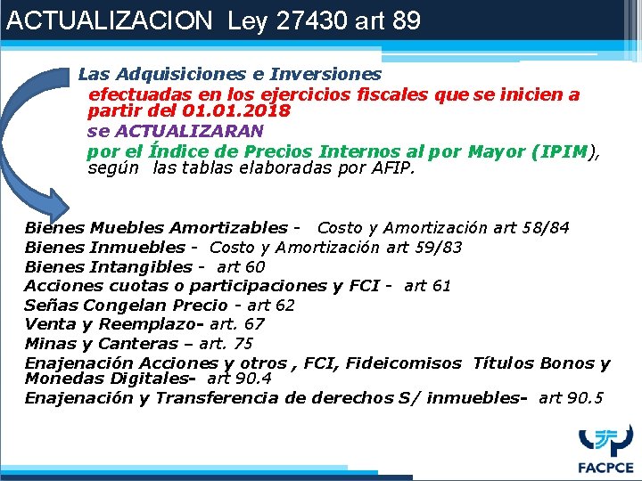 ACTUALIZACION Ley 27430 art 89 Las Adquisiciones e Inversiones efectuadas en los ejercicios fiscales