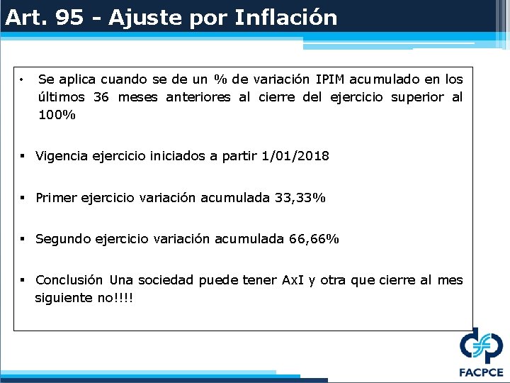 Art. 95 - Ajuste por Inflación • Se aplica cuando se de un %