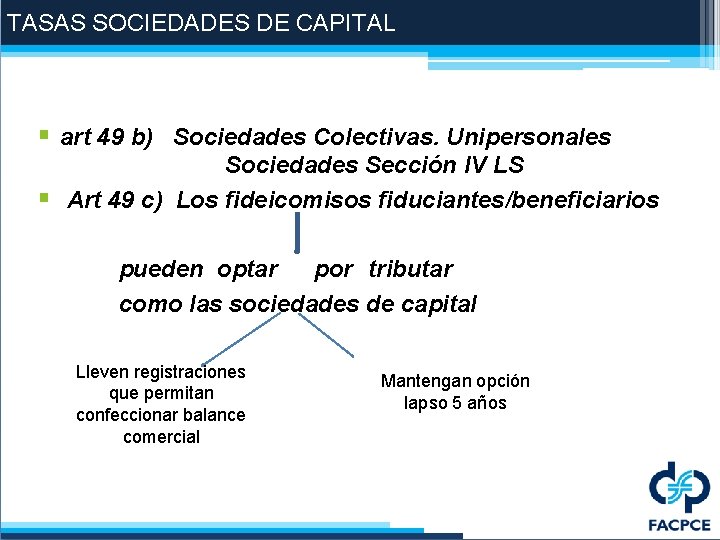TASAS SOCIEDADES DE CAPITAL § art 49 b) Sociedades Colectivas. Unipersonales § Sociedades Sección