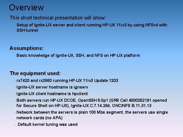 Overview This short technical presentation will show: – Setup of Ignite-UX server and client