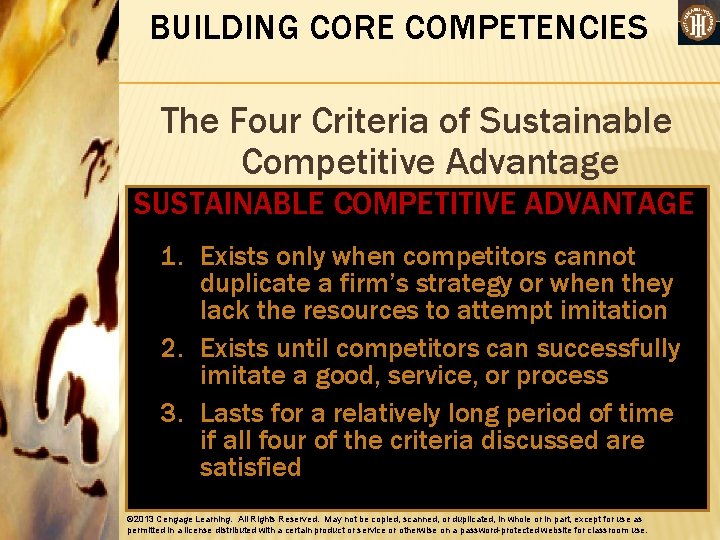 BUILDING CORE COMPETENCIES The Four Criteria of Sustainable Competitive Advantage SUSTAINABLE COMPETITIVE ADVANTAGE 1.