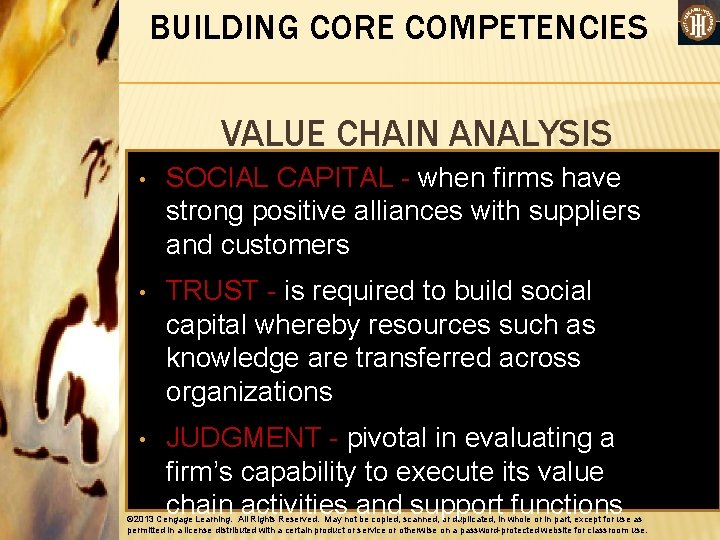 BUILDING CORE COMPETENCIES VALUE CHAIN ANALYSIS • SOCIAL CAPITAL - when firms have strong