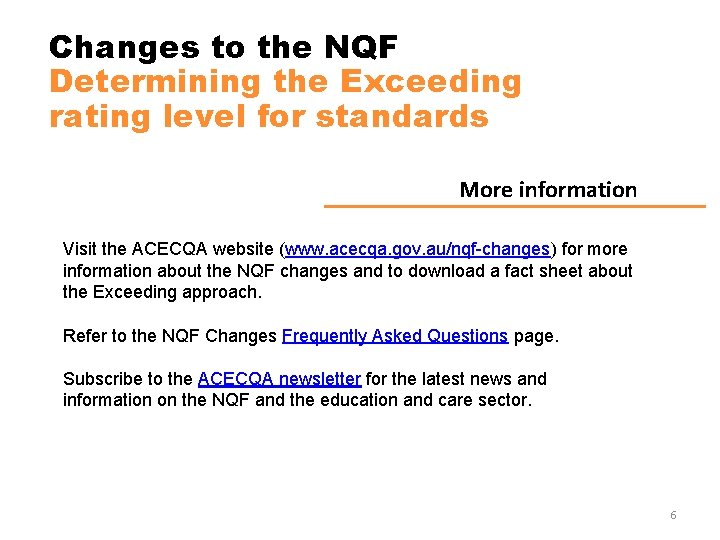Changes to the NQF Determining the Exceeding rating level for standards More information Visit