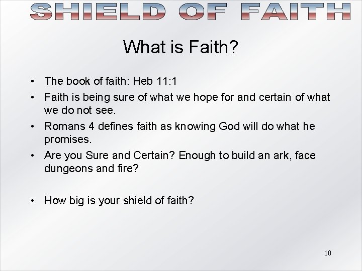 What is Faith? • The book of faith: Heb 11: 1 • Faith is What is Faith? • The book of faith: Heb 11: 1 • Faith is