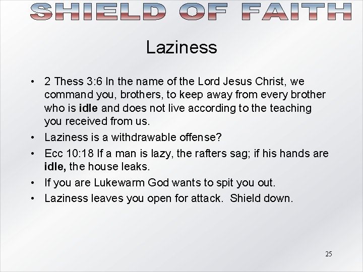 Laziness • 2 Thess 3: 6 In the name of the Lord Jesus Christ,