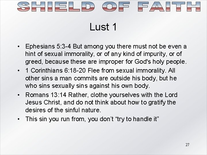 Lust 1 • Ephesians 5: 3 -4 But among you there must not be