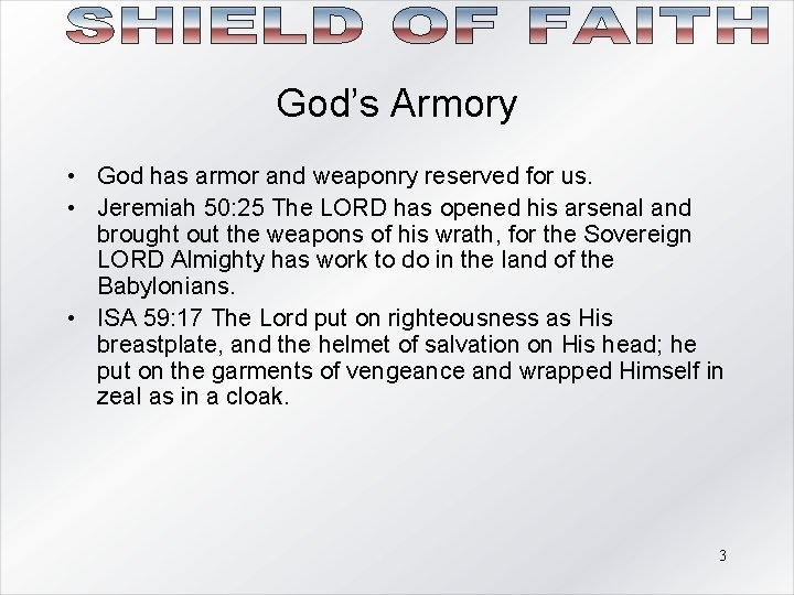 God’s Armory • God has armor and weaponry reserved for us. • Jeremiah 50: God’s Armory • God has armor and weaponry reserved for us. • Jeremiah 50: