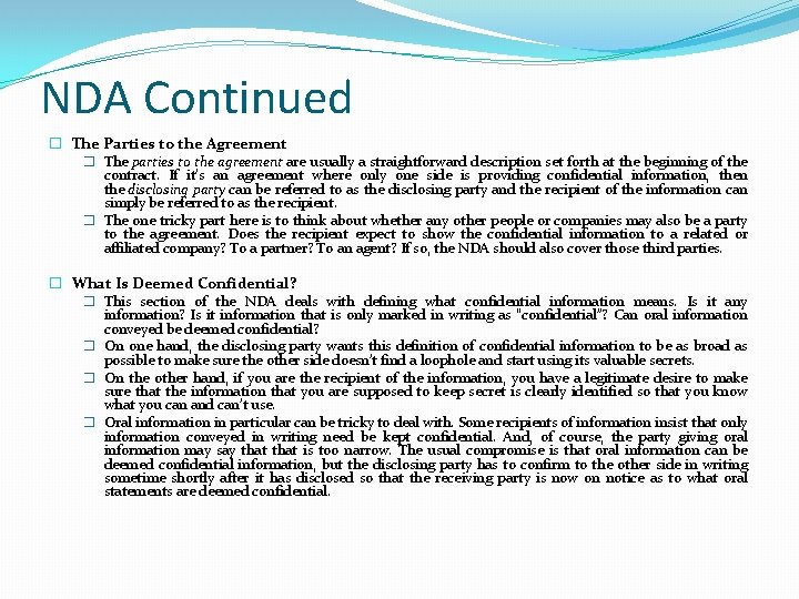 NDA Continued � The Parties to the Agreement � The parties to the agreement