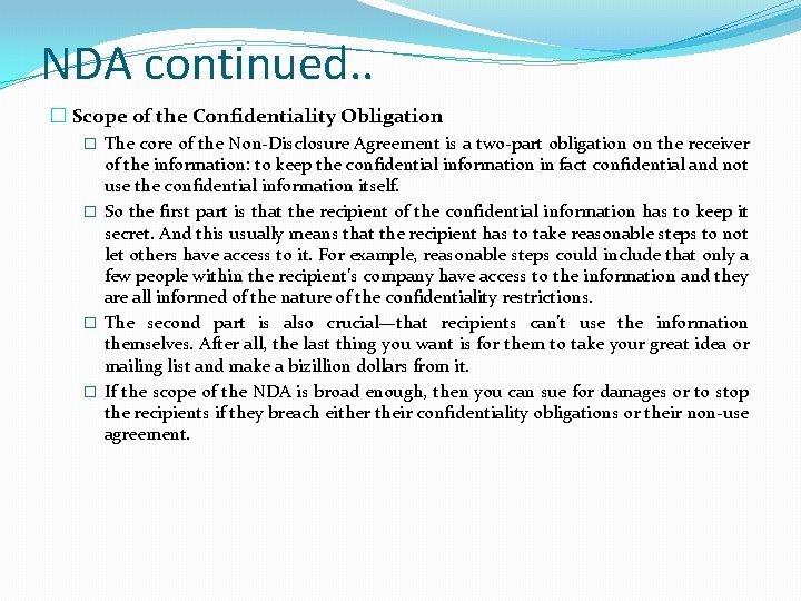 NDA continued. . � Scope of the Confidentiality Obligation � The core of the