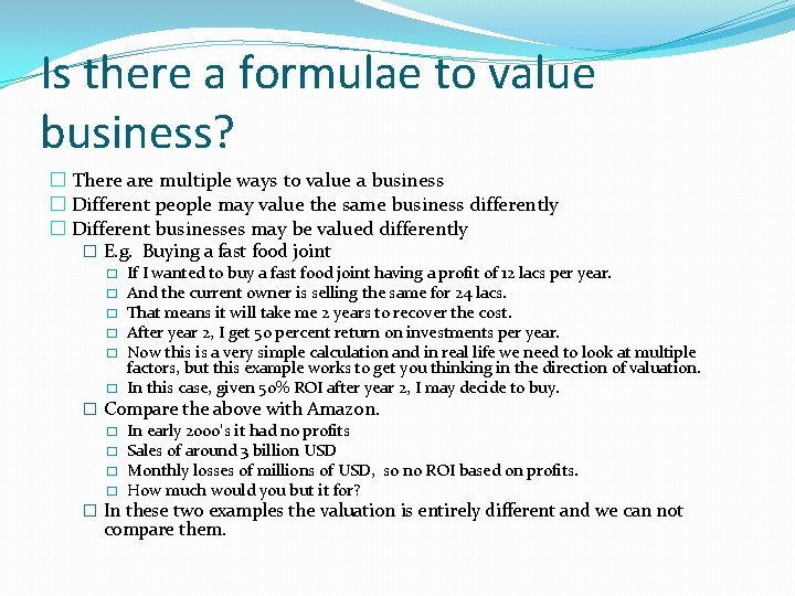 Is there a formulae to value business? � There are multiple ways to value
