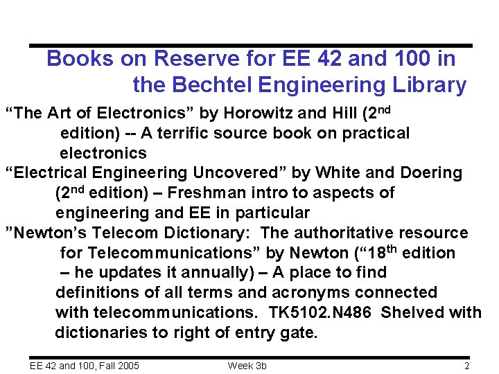 Books on Reserve for EE 42 and 100 in the Bechtel Engineering Library “The