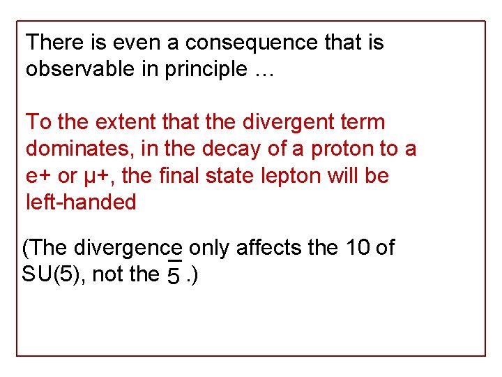 There is even a consequence that is observable in principle … To the extent There is even a consequence that is observable in principle … To the extent