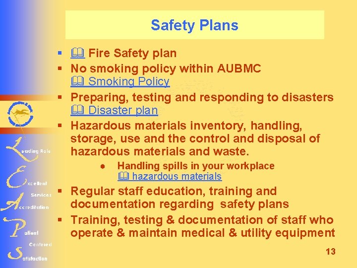 Safety Plans § Fire Safety plan § No smoking policy within AUBMC Smoking Policy