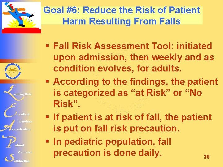 Goal #6: Reduce the Risk of Patient Harm Resulting From Falls § Fall Risk
