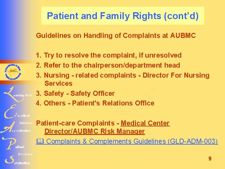 Patient and Family Rights (cont’d) Guidelines on Handling of Complaints at AUBMC 1. Try
