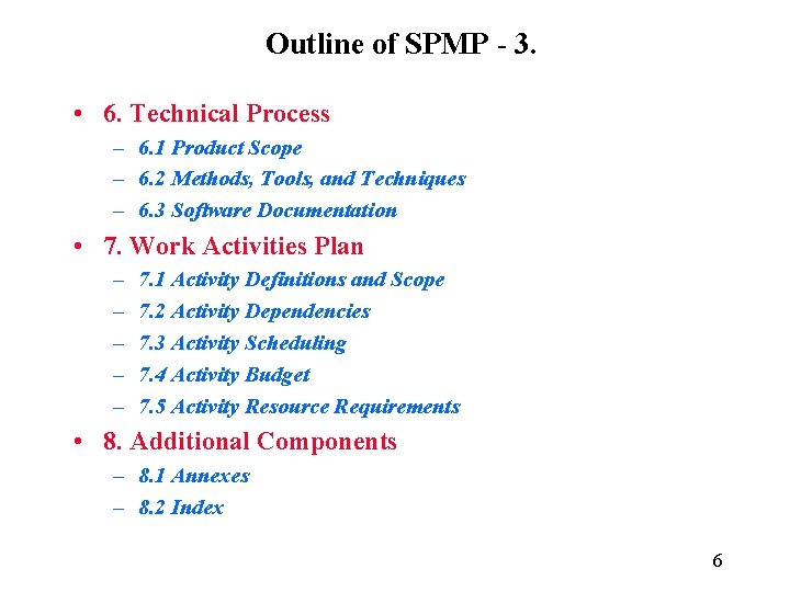 Outline of SPMP - 3. • 6. Technical Process – 6. 1 Product Scope