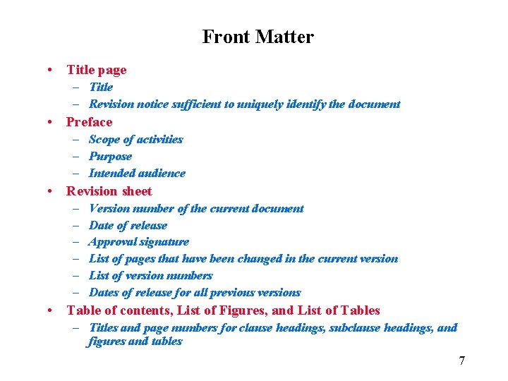 Front Matter • Title page – Title – Revision notice sufficient to uniquely identify