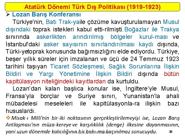 Atatürk Dönemi Türk Dış Politikası (1919 -1923) Ø Lozan Barış Konferansı Türkiye'nin, Batı Trak