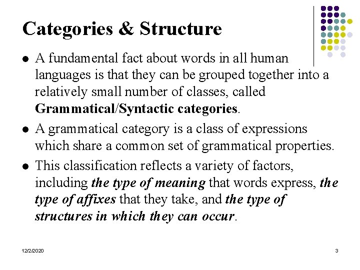 Categories & Structure l l l A fundamental fact about words in all human