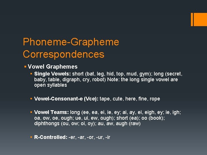 Phoneme-Grapheme Correspondences § Vowel Graphemes § Single Vowels: short (bat, leg, hid, top, mud,