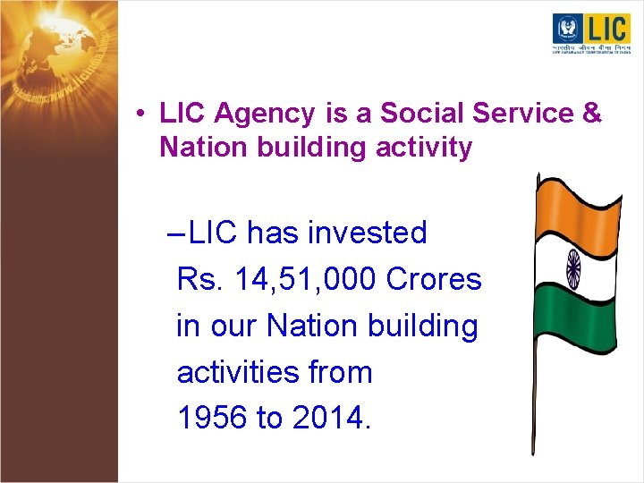  • LIC Agency is a Social Service & Nation building activity – LIC