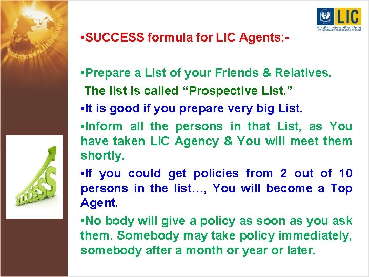  • SUCCESS formula for LIC Agents: • Prepare a List of your Friends