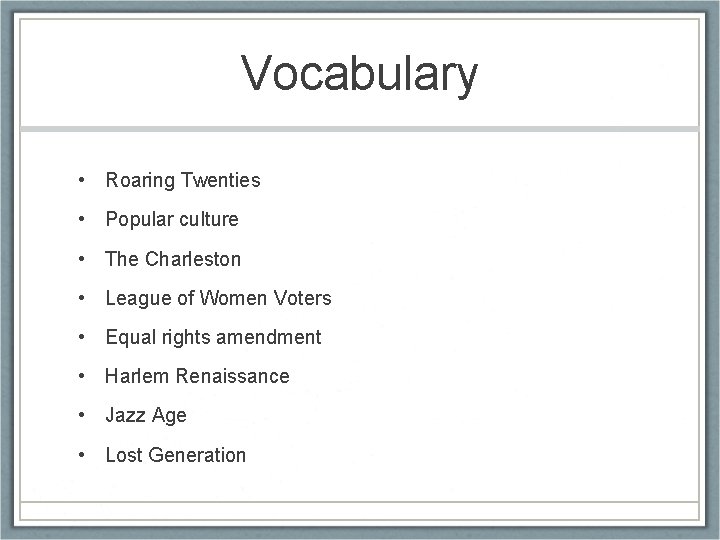 Vocabulary • Roaring Twenties • Popular culture • The Charleston • League of Women