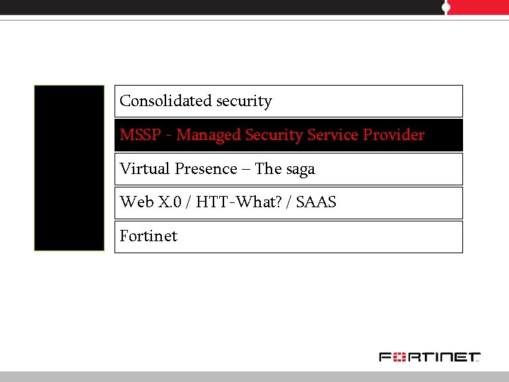 Consolidated security MSSP - Managed Security Service Provider Virtual Presence – The saga Web