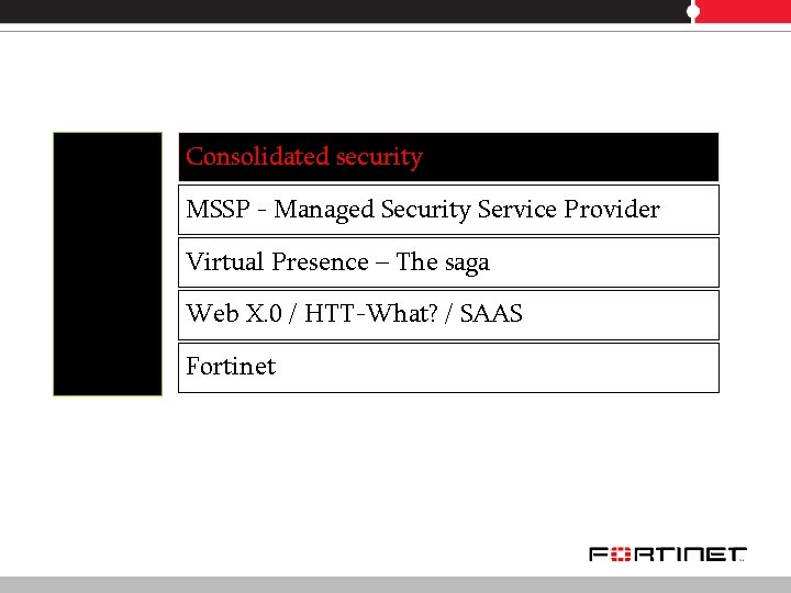 Consolidated security MSSP - Managed Security Service Provider Virtual Presence – The saga Web