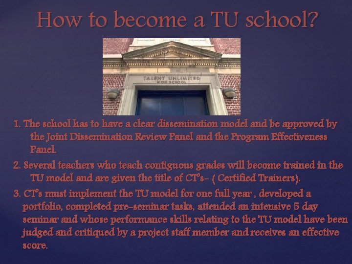 How to become a TU school? 1. The school has to have a clear