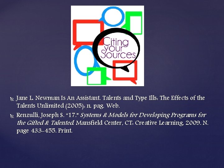  Jane L. Newman Is An Assistant. Talents and Type Ills: The Effects of