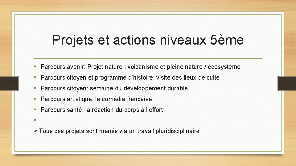 Projets et actions niveaux 5ème • • • Parcours avenir: Projet nature : volcanisme