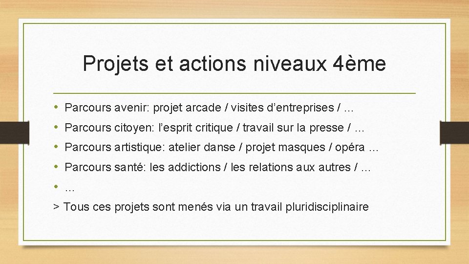 Projets et actions niveaux 4ème • • • Parcours avenir: projet arcade / visites Projets et actions niveaux 4ème • • • Parcours avenir: projet arcade / visites