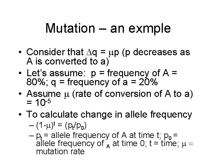 Mutation – an exmple • Consider that Dq = mp (p decreases as A