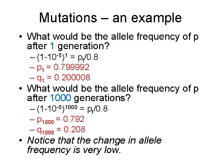 Mutations – an example • What would be the allele frequency of p after