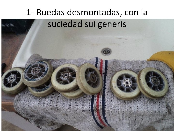 1 - Ruedas desmontadas, con la suciedad sui generis 