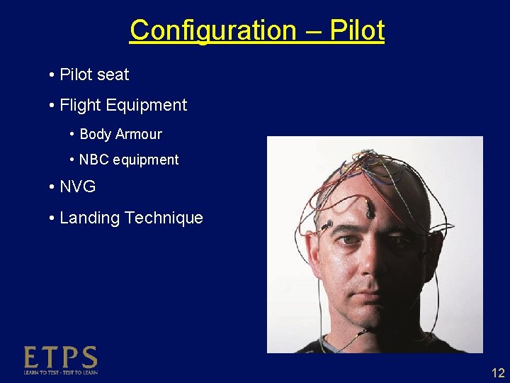 Configuration – Pilot • Pilot seat • Flight Equipment • Body Armour • NBC