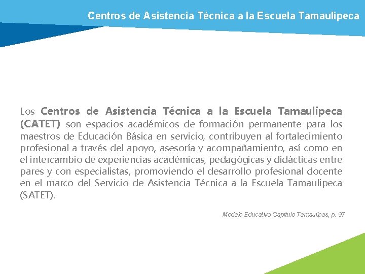 Centros de Asistencia Técnica a la Escuela Tamaulipeca Los Centros de Asistencia Técnica a