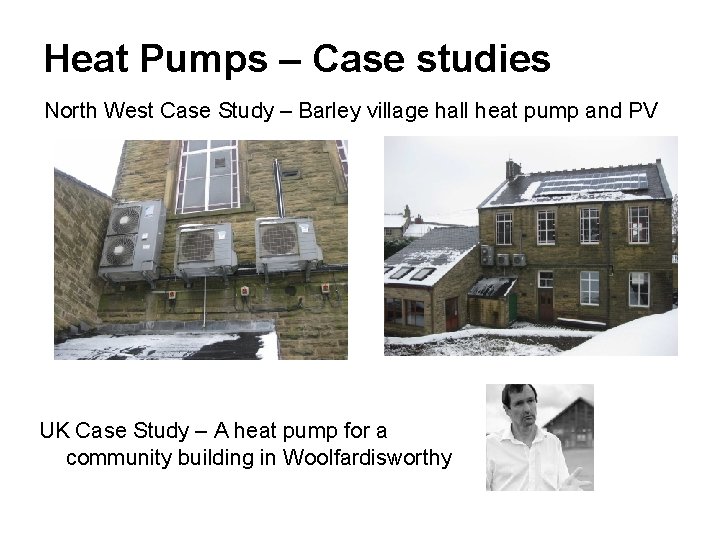 Heat Pumps – Case studies North West Case Study – Barley village hall heat