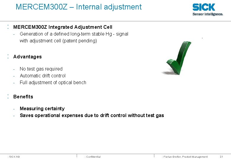 MERCEM 300 Z – Internal adjustment : MERCEM 300 Z Integrated Adjustment Cell -