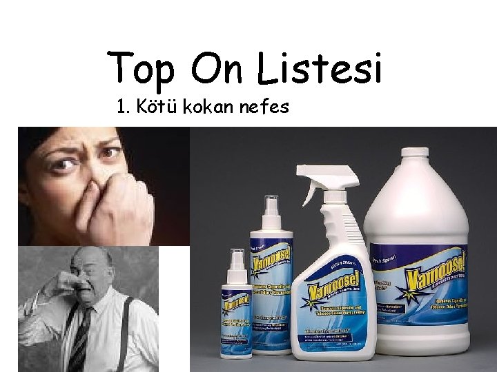 Top On Listesi 1. Kötü kokan nefes 