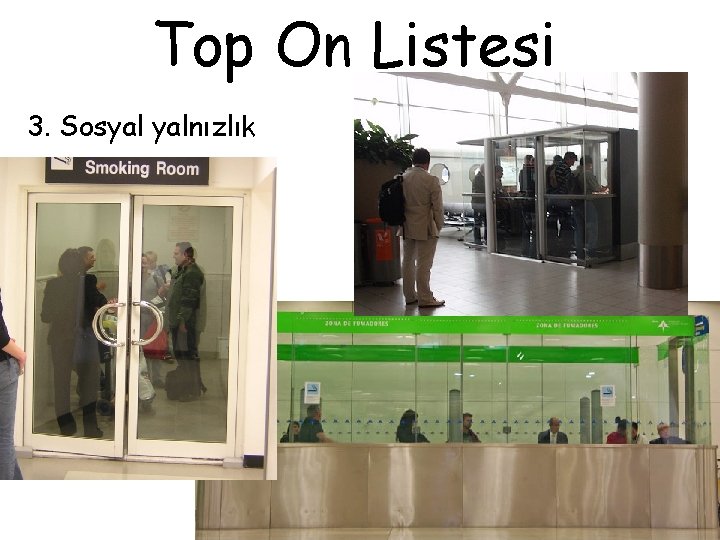 Top On Listesi 3. Sosyal yalnızlık 