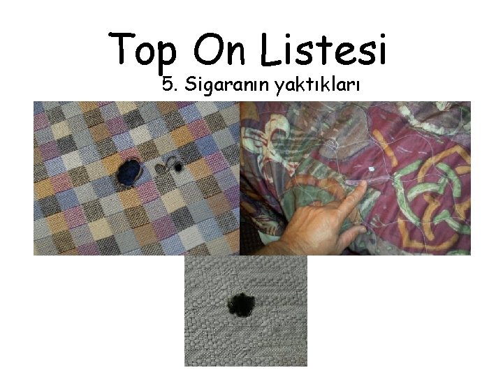 Top On Listesi 5. Sigaranın yaktıkları 
